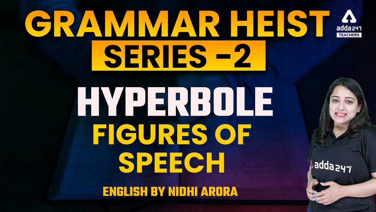 HYPERBOLE - Figures of speech  | Grammar Heist Series #2 | English by Nidhi Arora