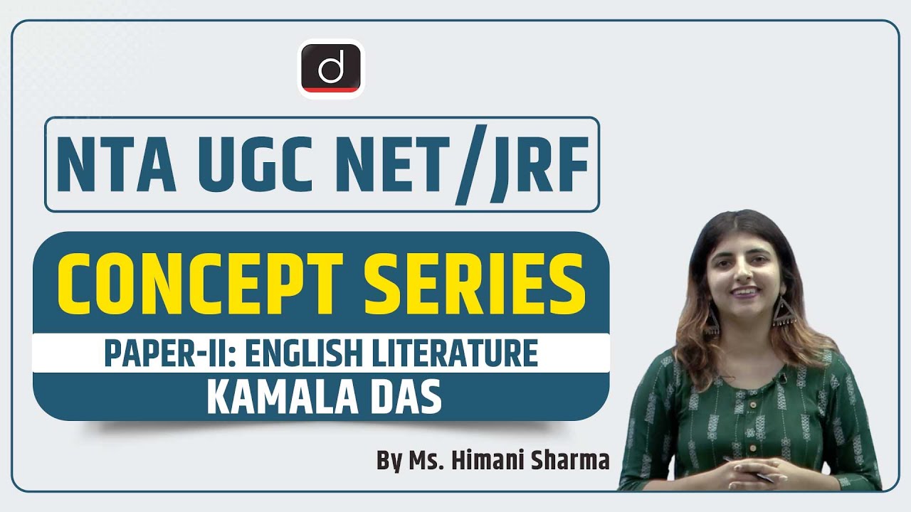 NTA UGC NET:JRF | Concept Series | Paper II English Literature | Indian Poets | Kamala Das | Ms  Him