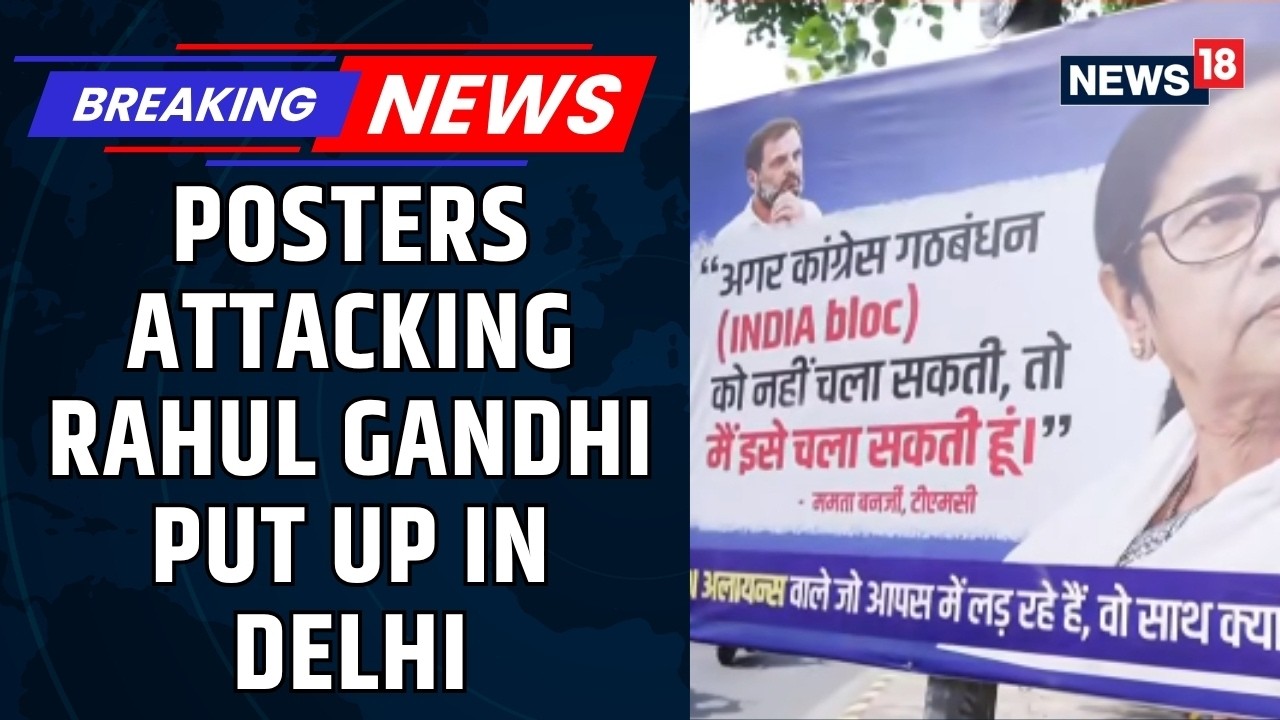 Posters Target LoP Rahul Gandhi Ahead Of Key INDIA Bloc Alliance Meeting In New Delhi | News18