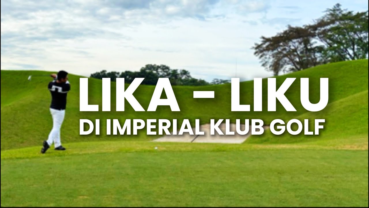 Naik Turun Bukit Di Imperial Golf Karawaci