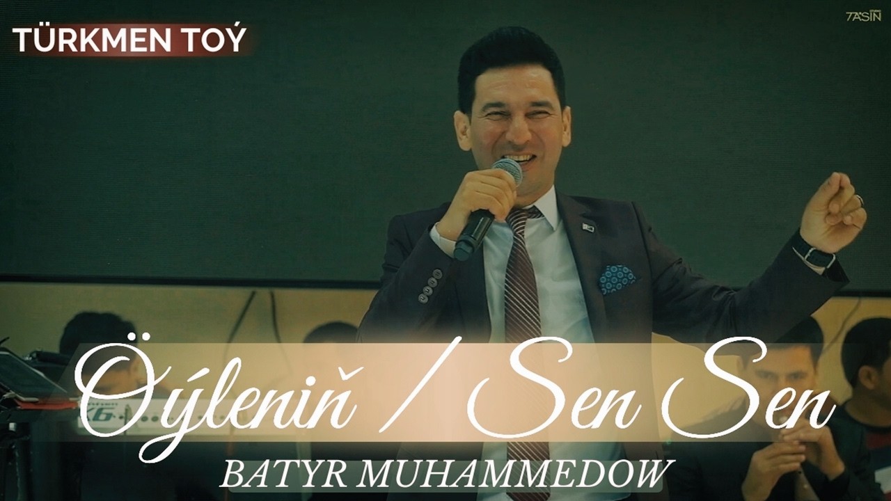 Batyr Muhammedow - Öýleniň / Sen Sen (Music Video)