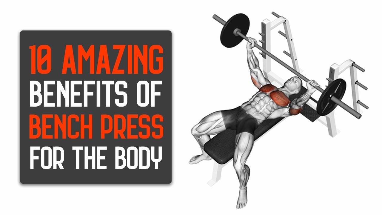 Transform Your Body with Bench Press: 10 Benefits You Need to Know
