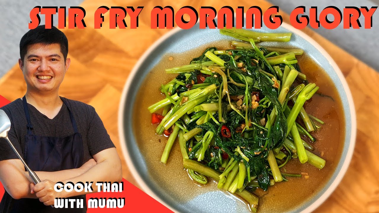 Stir Fried Morning Glory (Pad Pak Bung ผัดผักบุ้ง) | Cook Thai with Mumu