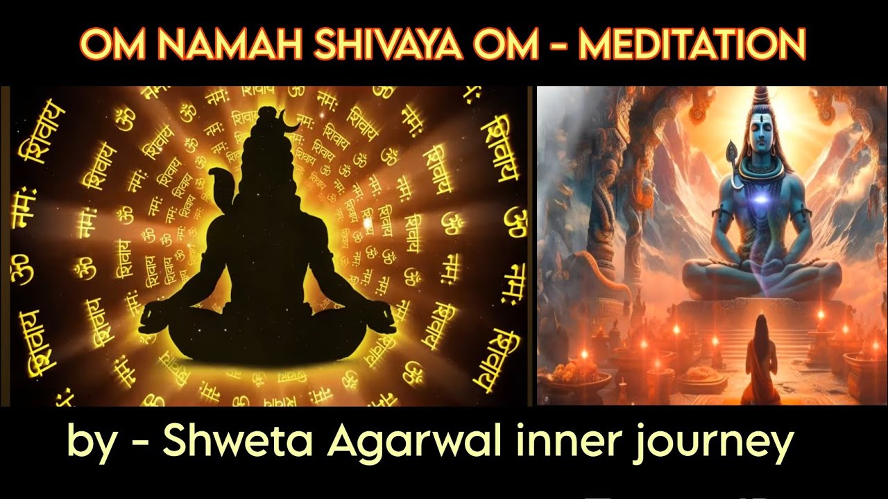OM Namah Shivaya OM Meditation by Shweta Agarwal -Connect to Higher Frequencies - Chakras Alignment 