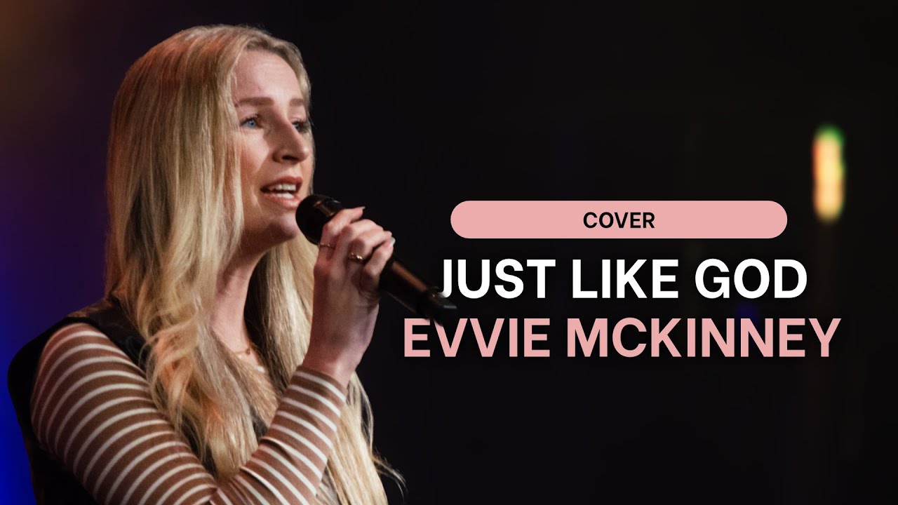 Evvie Mckinney - Just Like God (cover) | Upstream