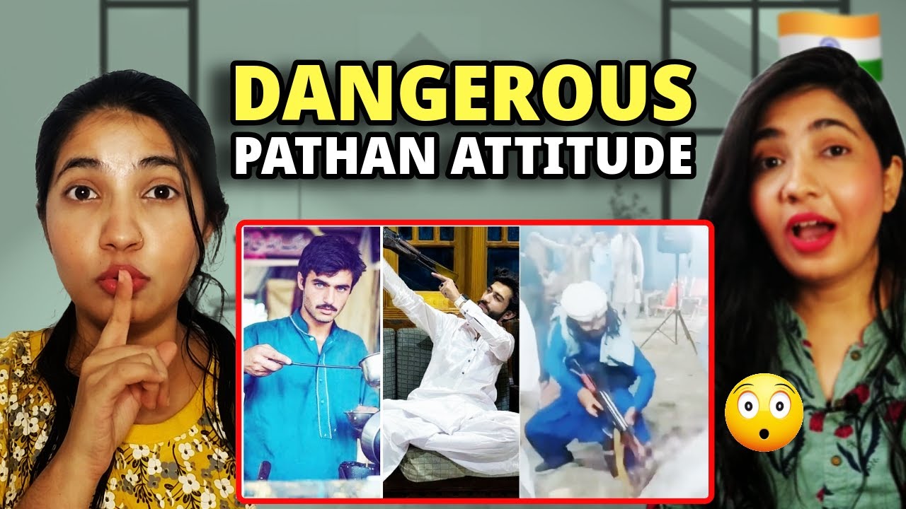PAKISTANI PATHAN Attitude🔥| Indian Reaction