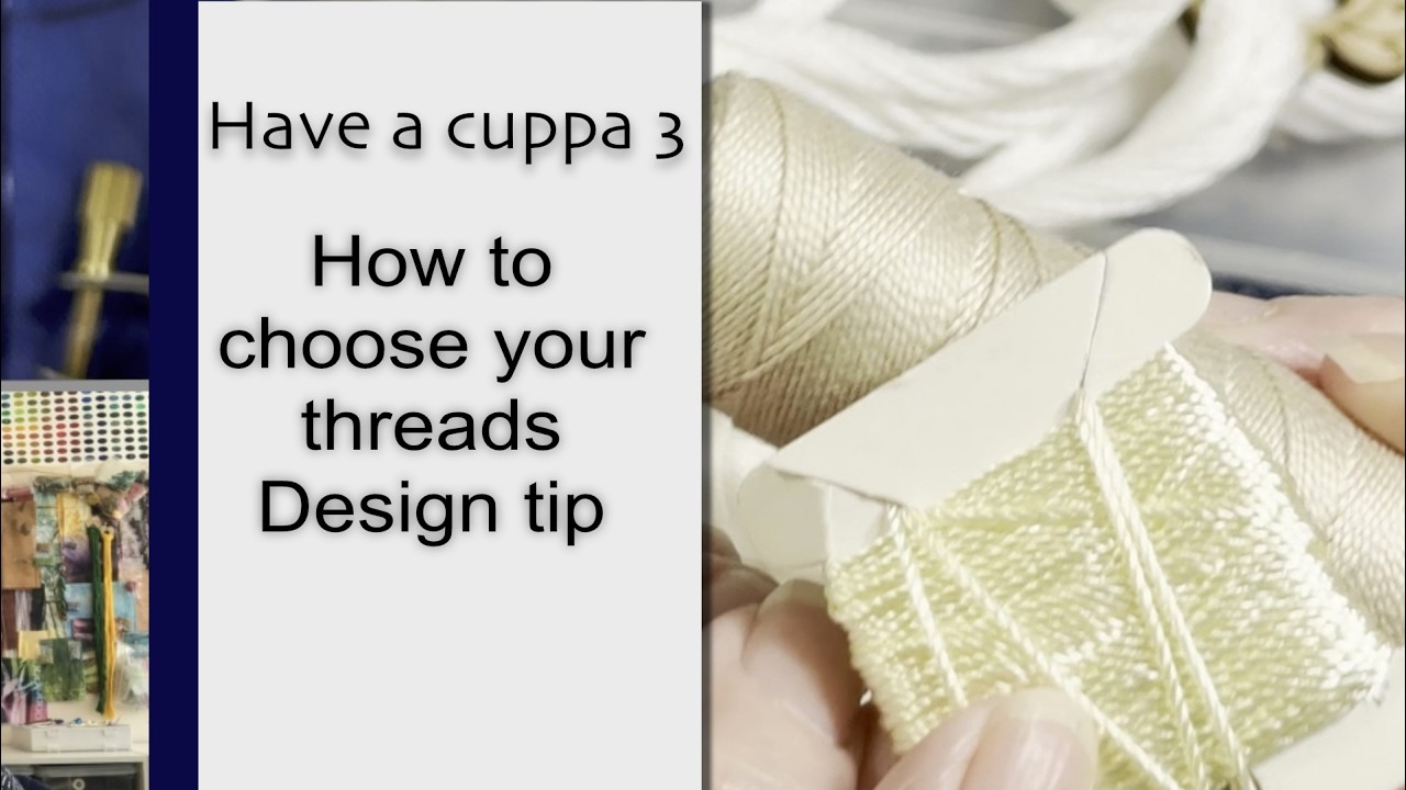 Have a cuppa 3- Thread choice