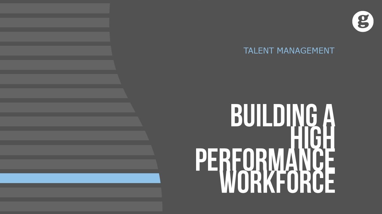 Building a High Performance Workforce