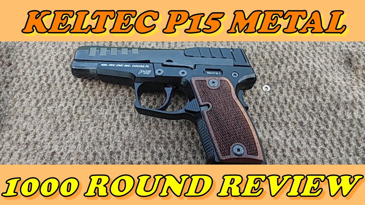 Keltec P15 Metal: обзор 1000 патронов