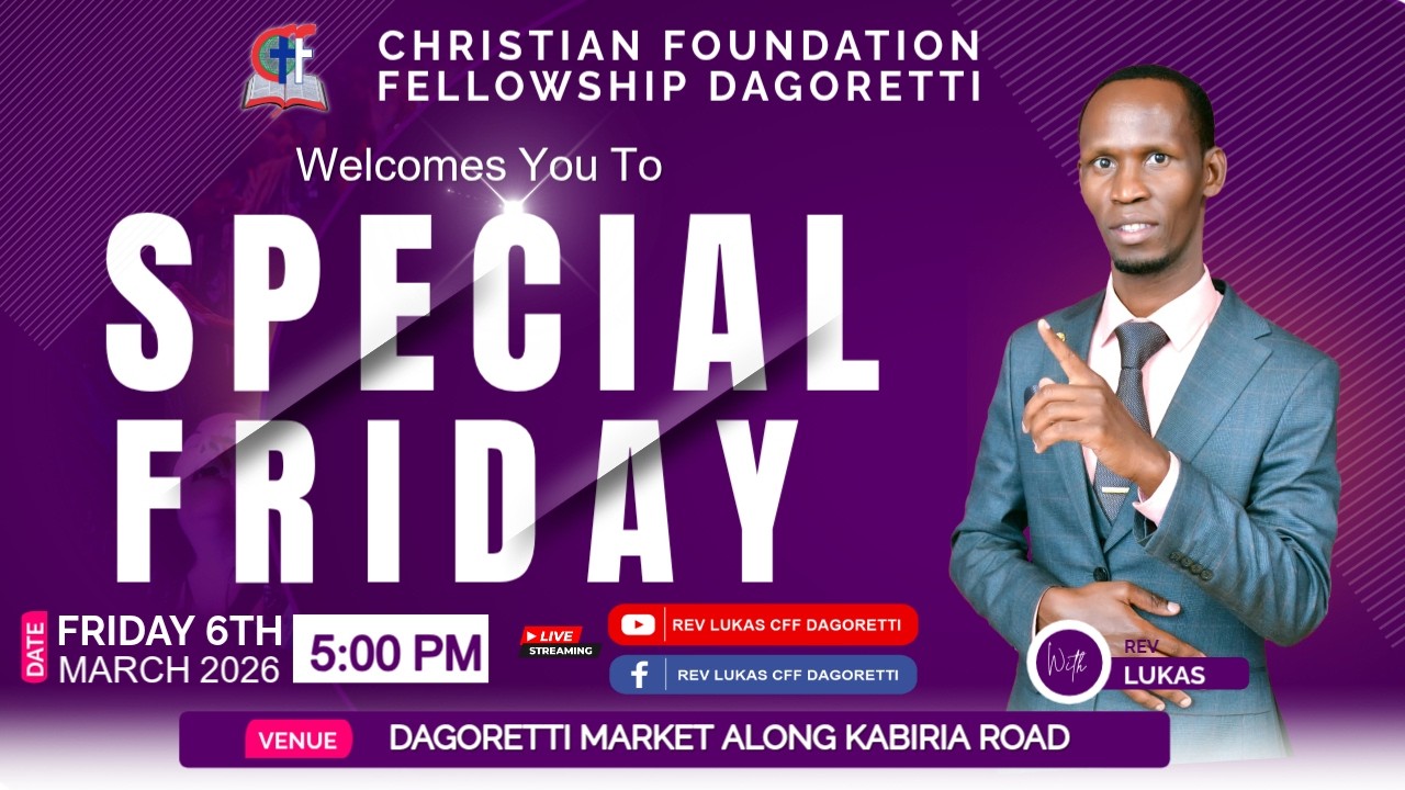 SPECIAL FRIDAY SERVICE || REV. LUKAS - CFF DAGORETTI || 6TH MAR 2026.