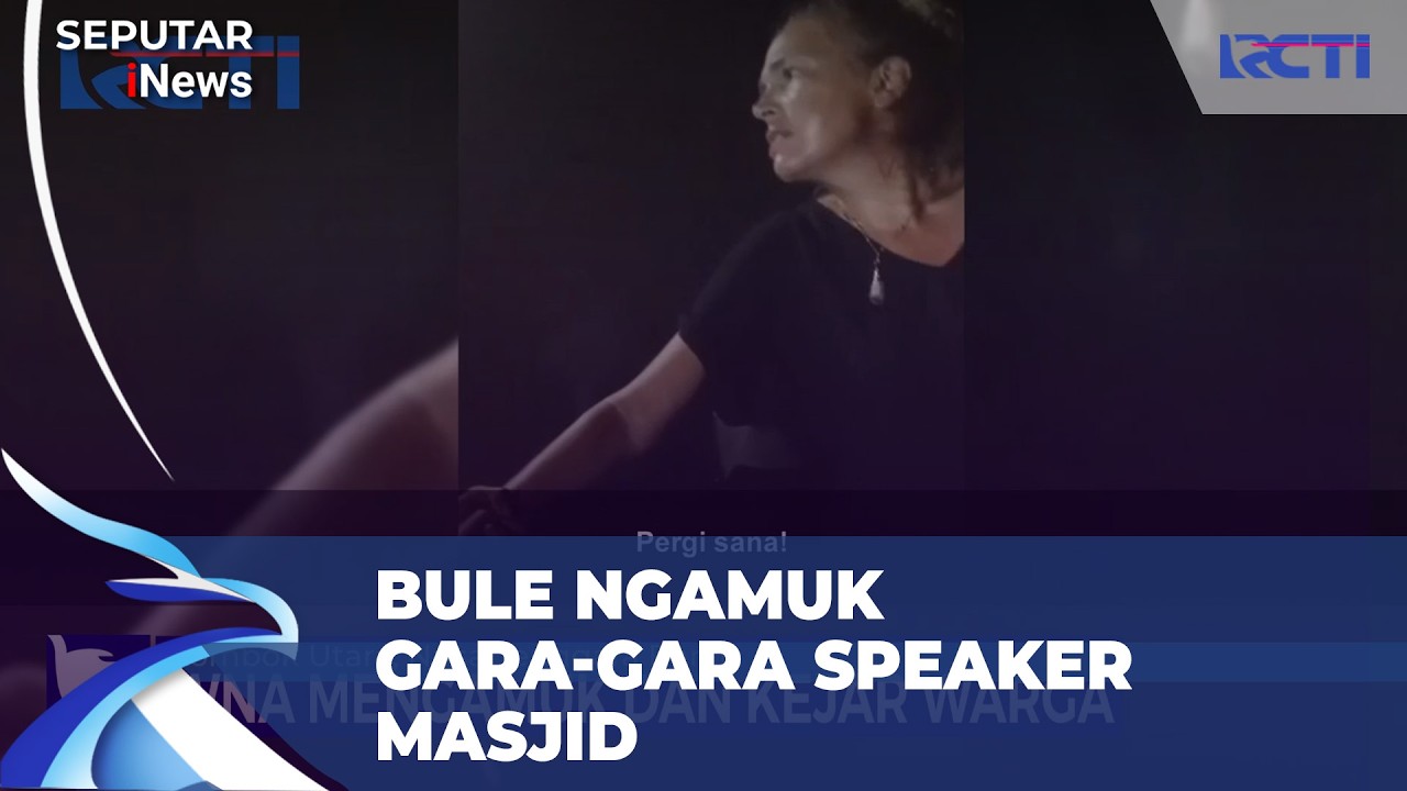 WNA Ngamuk Kejar Warga Protes Speaker Masjid di Lombok Utara | SIS (22/02)