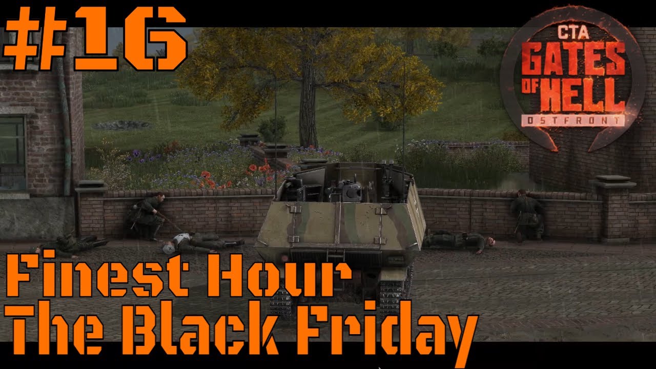 The Black Friday #16 | October 10th 1944 | Call to Arms - Gates of Hell - Finest Hour