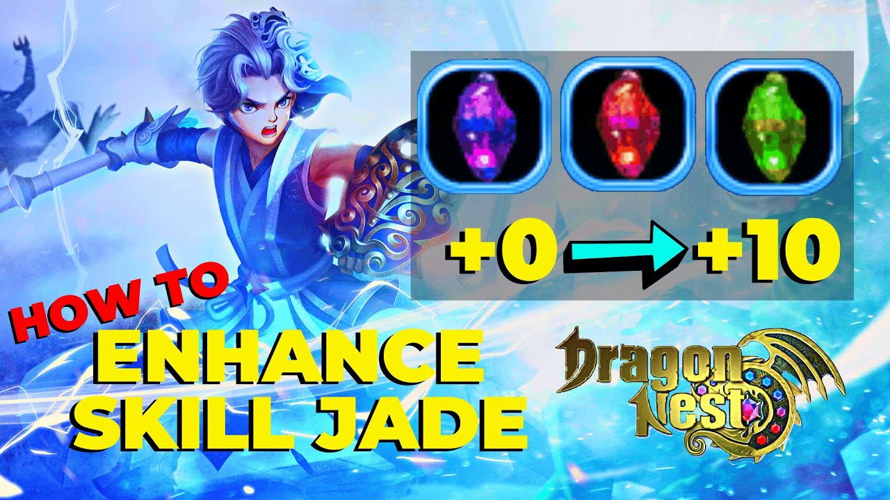 How to Enhance Skill Dragon Jade to +10 DDJ, BMJ & VDJ | Dragon Nest SEA