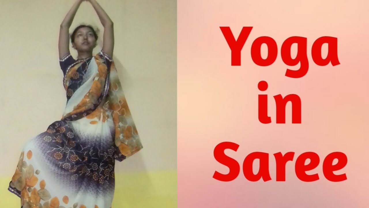 Yoga in saree/साड़ी में योग
