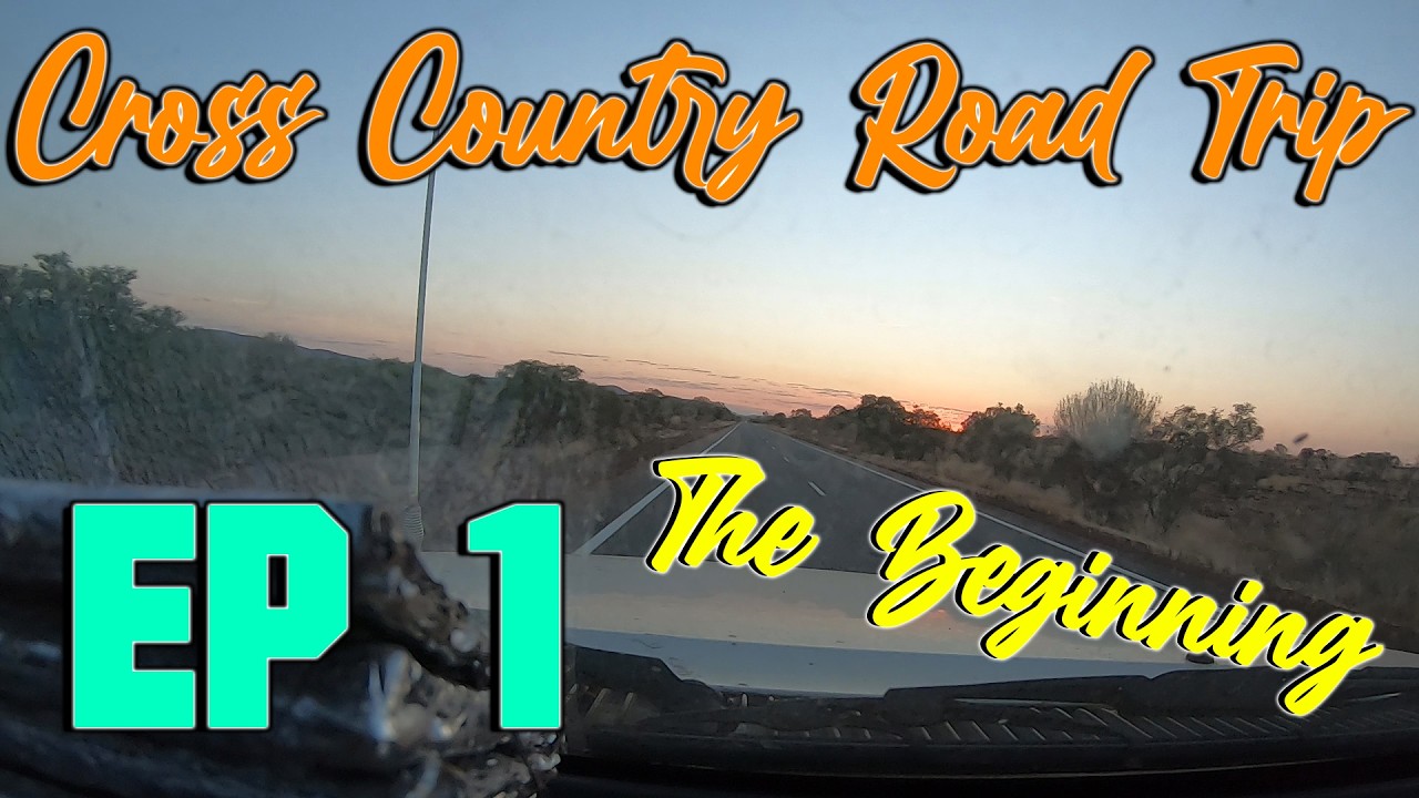 Cross Country Road Trip Ep 1 - The Beginning!!