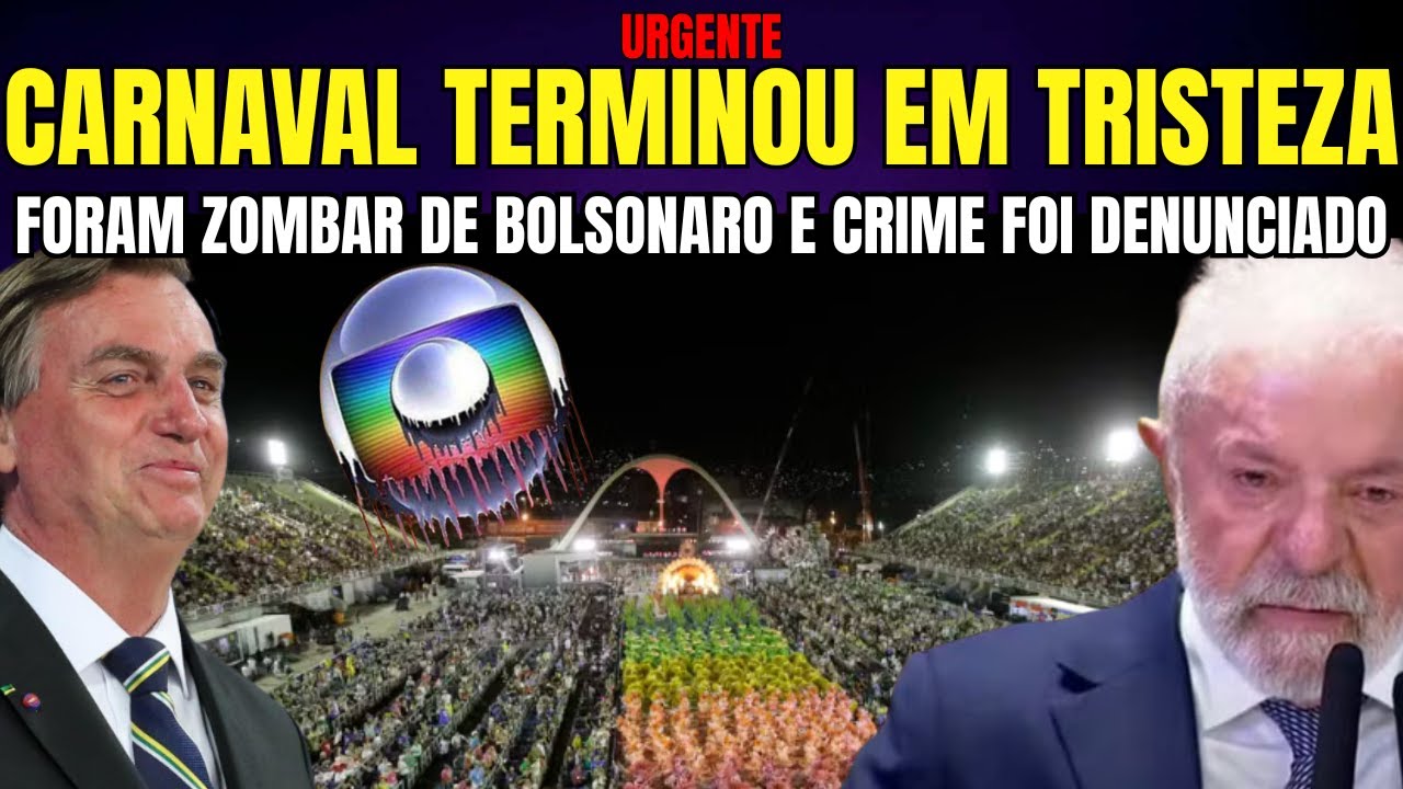 URGENTE CRIME DE LULA DERRUBA CARNAVAL E ESCOLAS DE SAMBA NO RJ PREJUÍZO PARA GLOBO SERÁ MILIONÁRIO