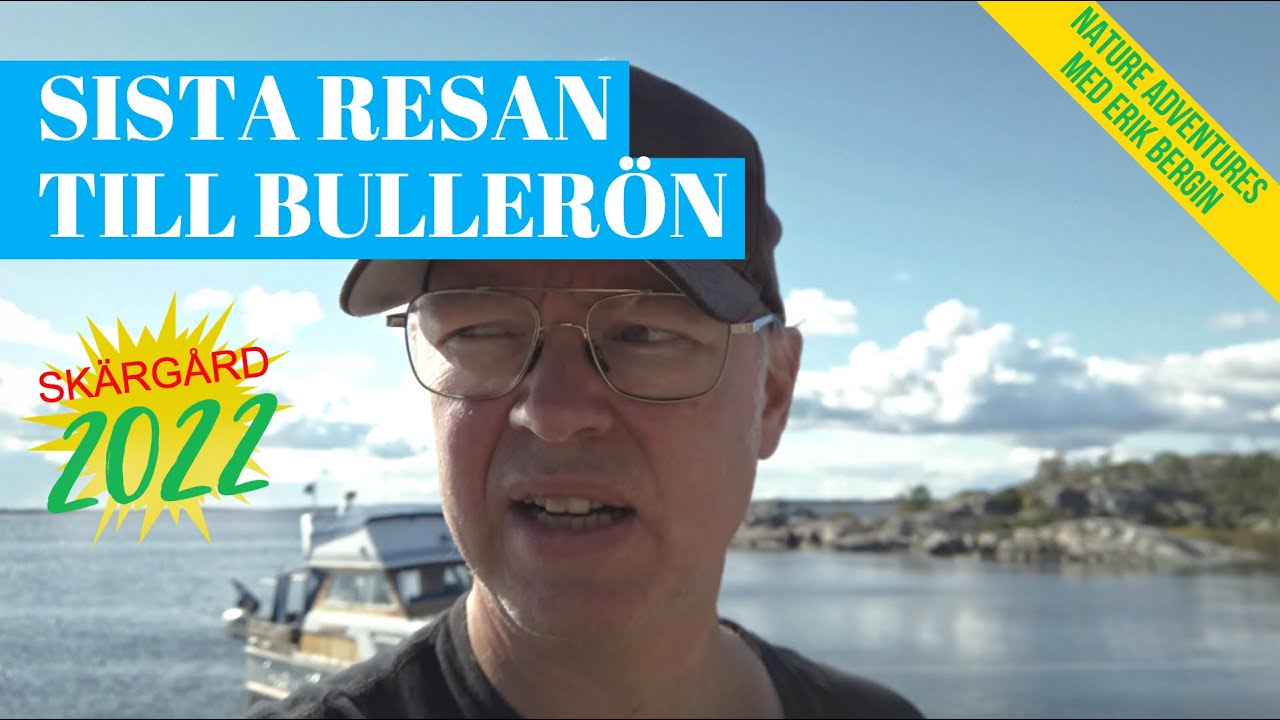 Sk&auml;rg&aring;rd 2022: Sista resan till Buller&ouml;n