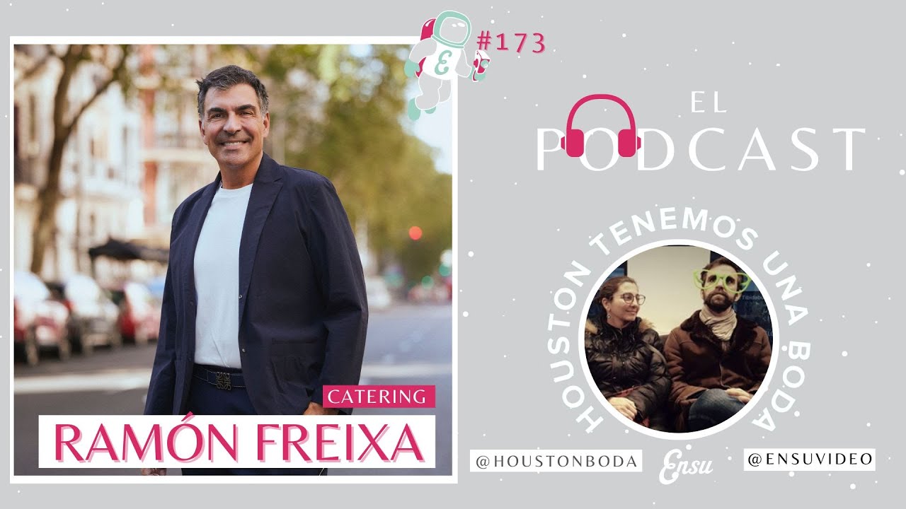 173 Ramón Freixa _ Catering en el podcast de bodas en España