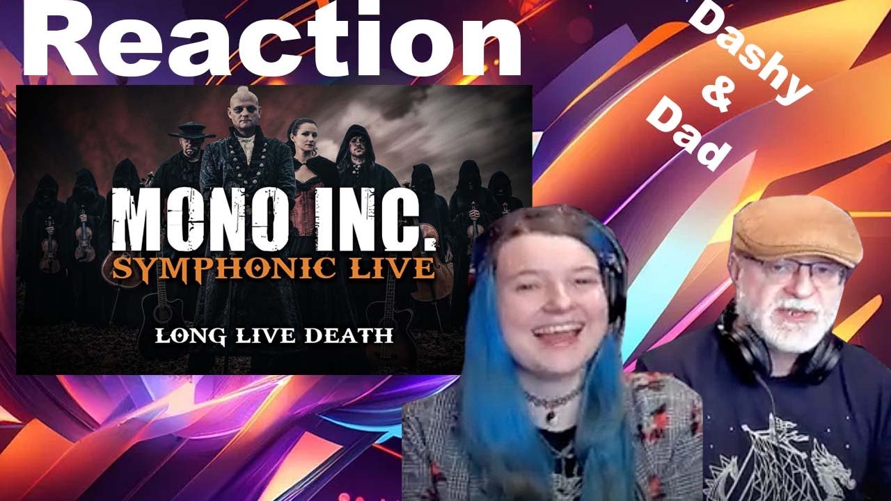 Dad&Daughter FIRST REACTION: MONO INC. - Long Live Death -Symphonic Live