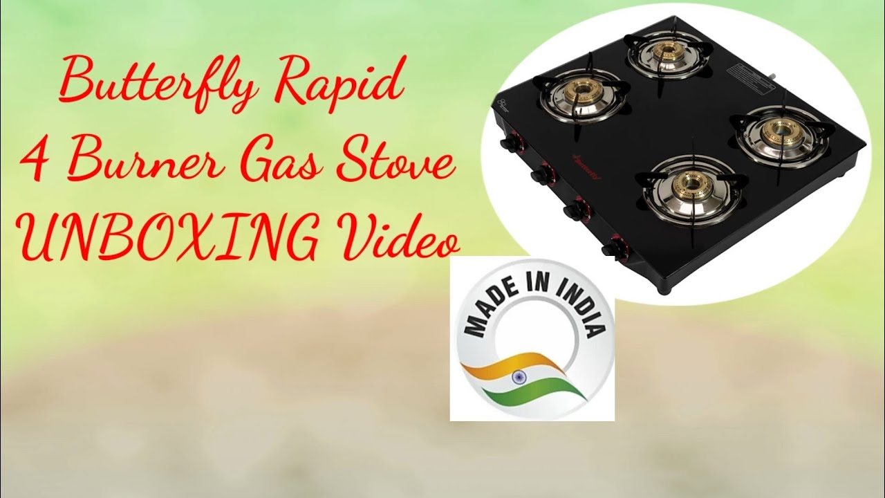 Butterfly Rapid 4 Burner Glass Manual Gas Stove Unboxing Video