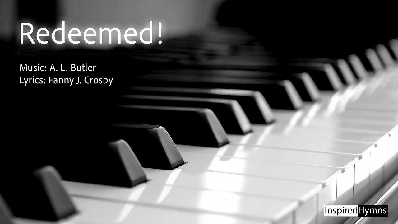 Redeemed! | InspiredHymns