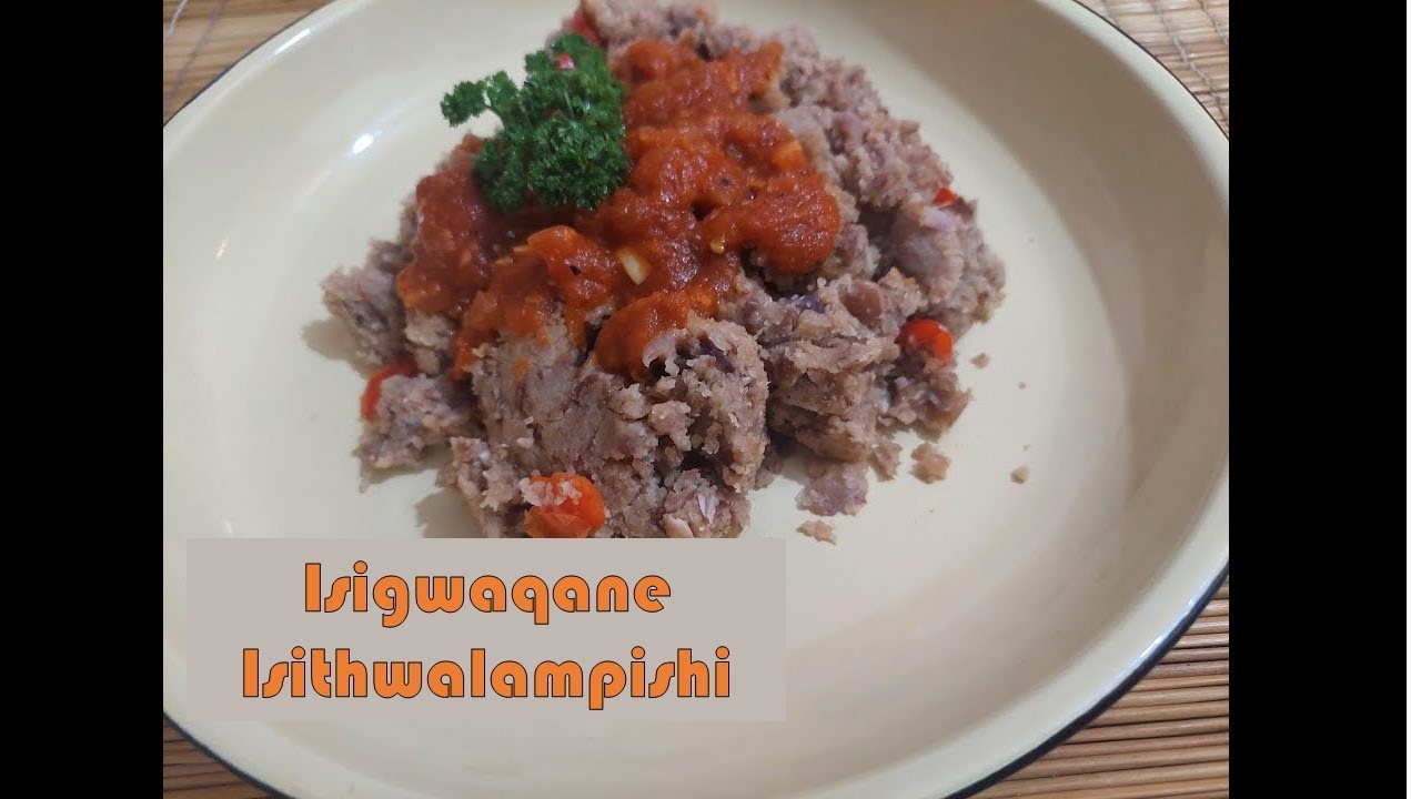 Taste of heritage - Isigwaqane | Isithwalampishi  ~ One pot meal Beans & Maize meal
