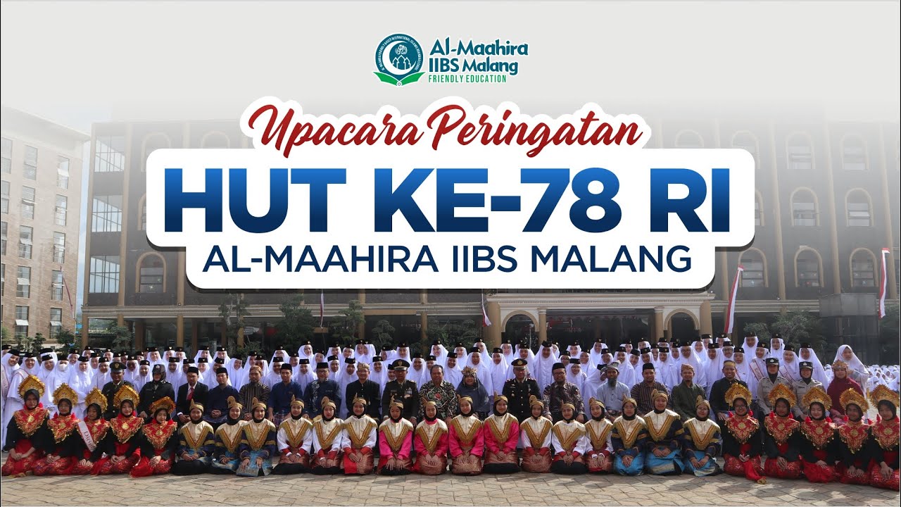 Upacara HUT Ke 78 Republik Indonesia Al-Maahira IIBS Malang