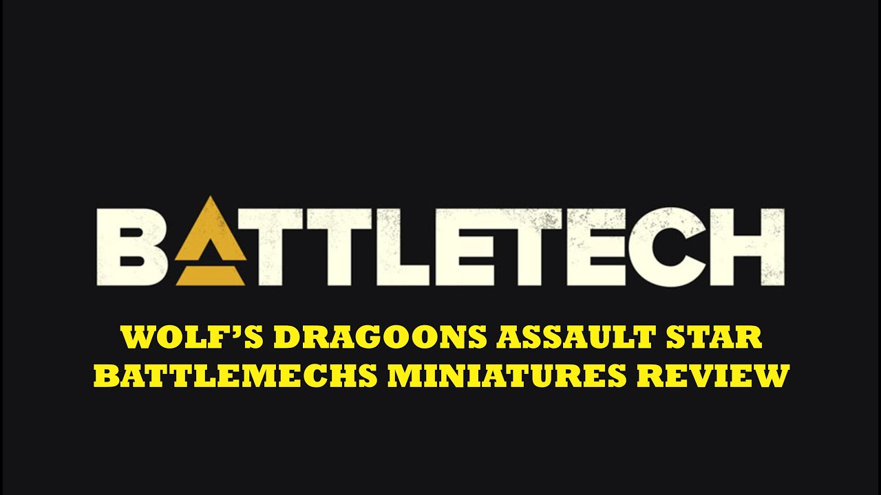 Battletech Wolf's Dragoons Assault Star Mechs Review