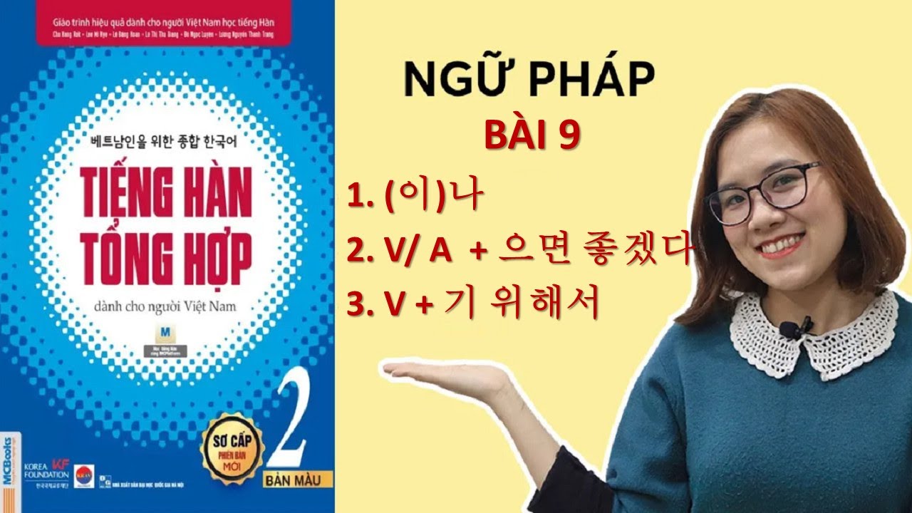 Ngữ Pháp Hàn Tổng Hợp Sơ Cấp 2 Bài 9 | Hàn Quốc Sarang