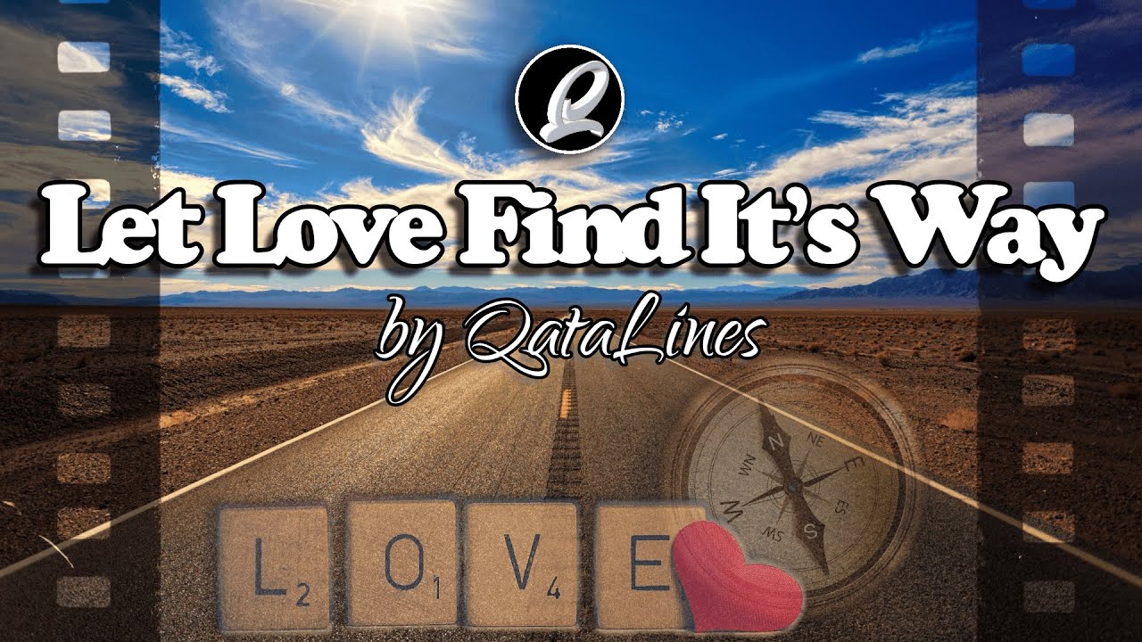 Let Love Find It's Way