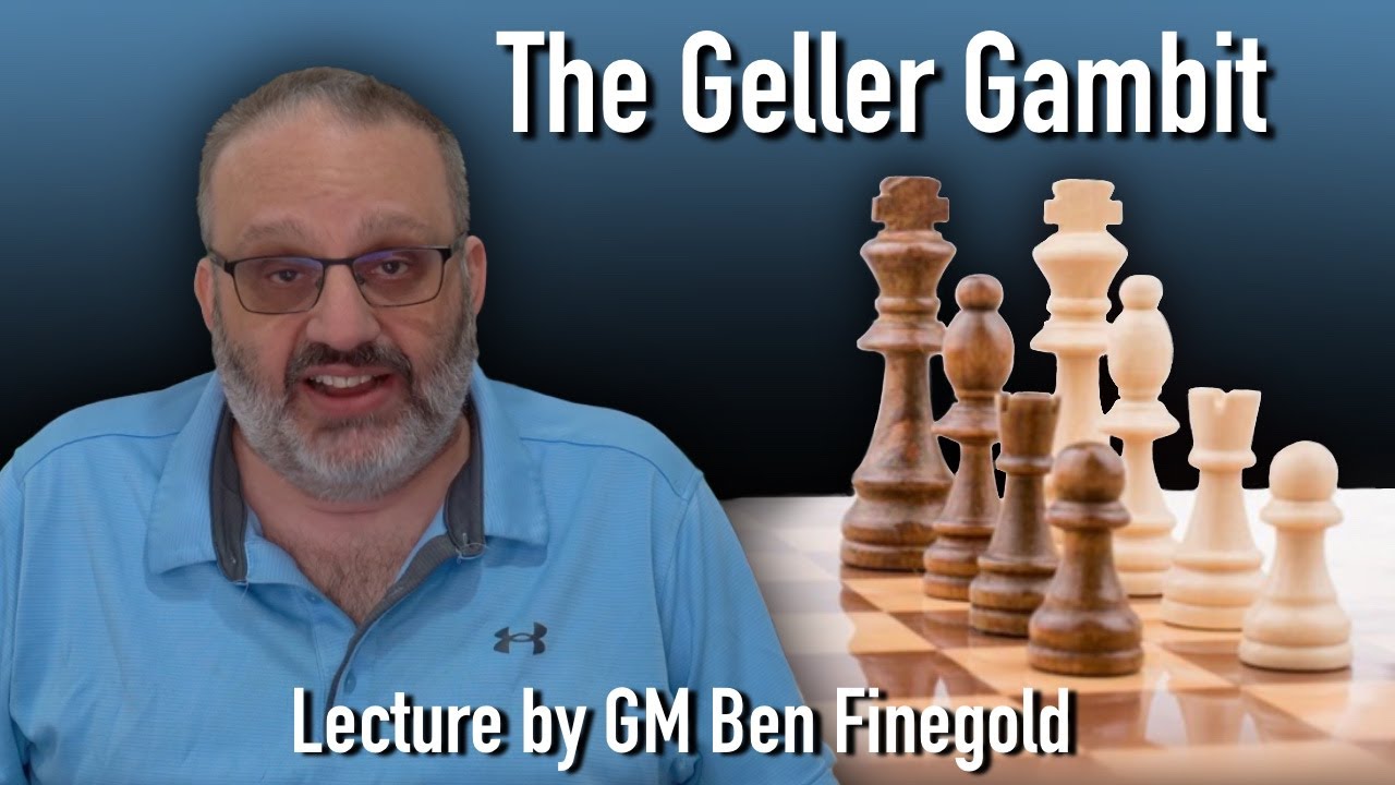 The Geller Gambit, with GM Ben Finegold