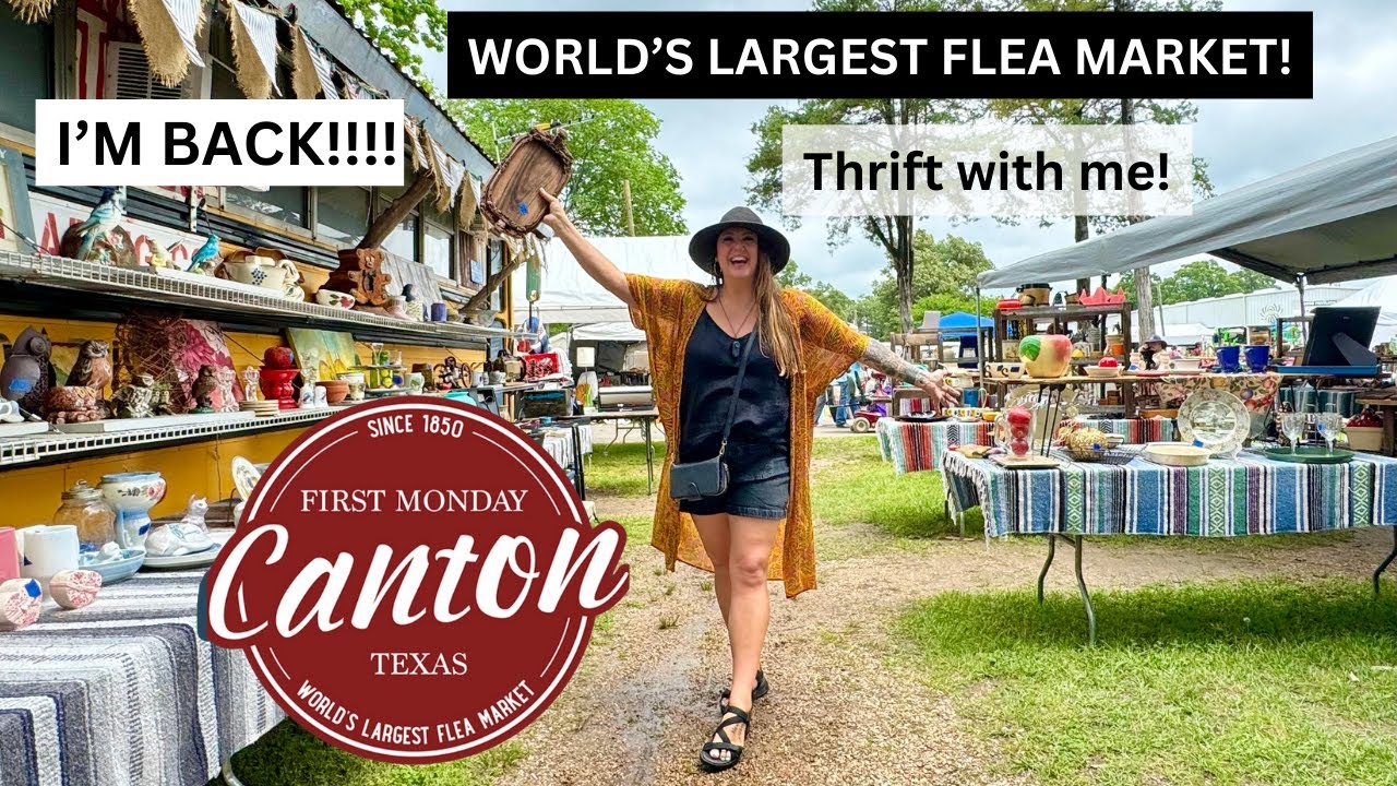 I'M BACK!!! Thrifting The World’s Largest Flea Market | Canton, Texas First Monday Trade Days