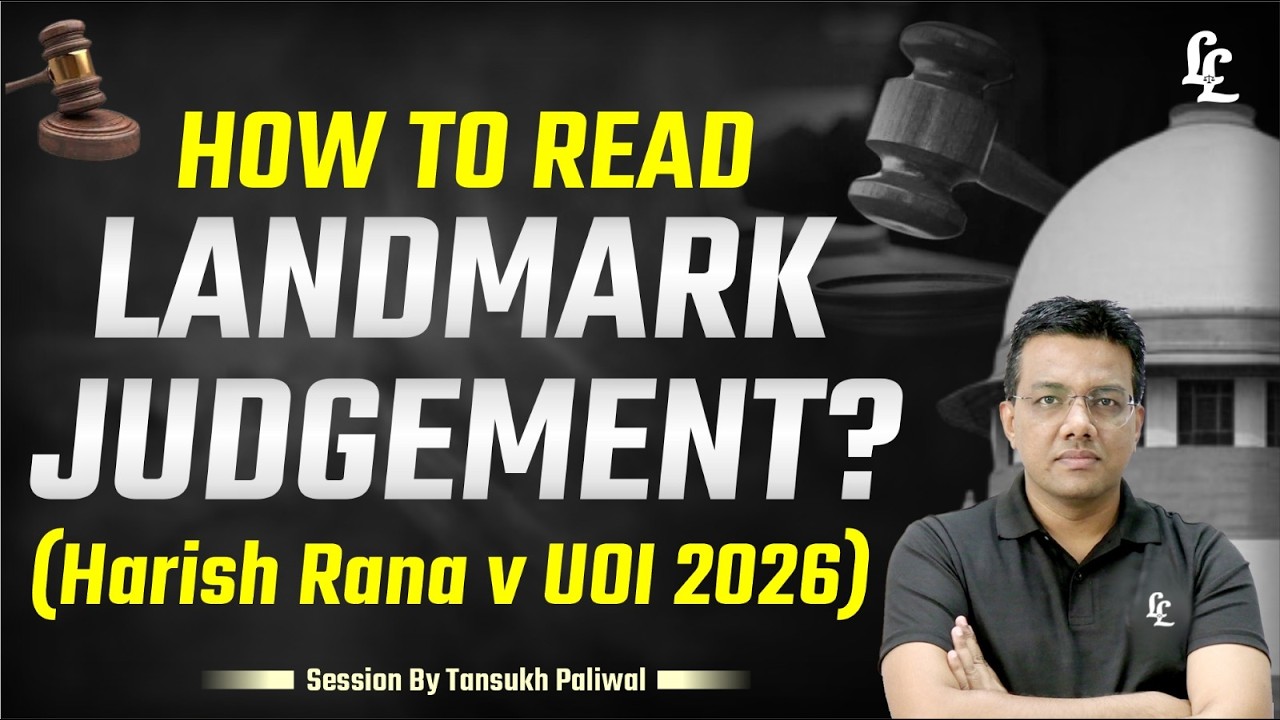 How to Read Landmark Judgment ? (Harish Rana v UOI 2026) | LinKing Laws