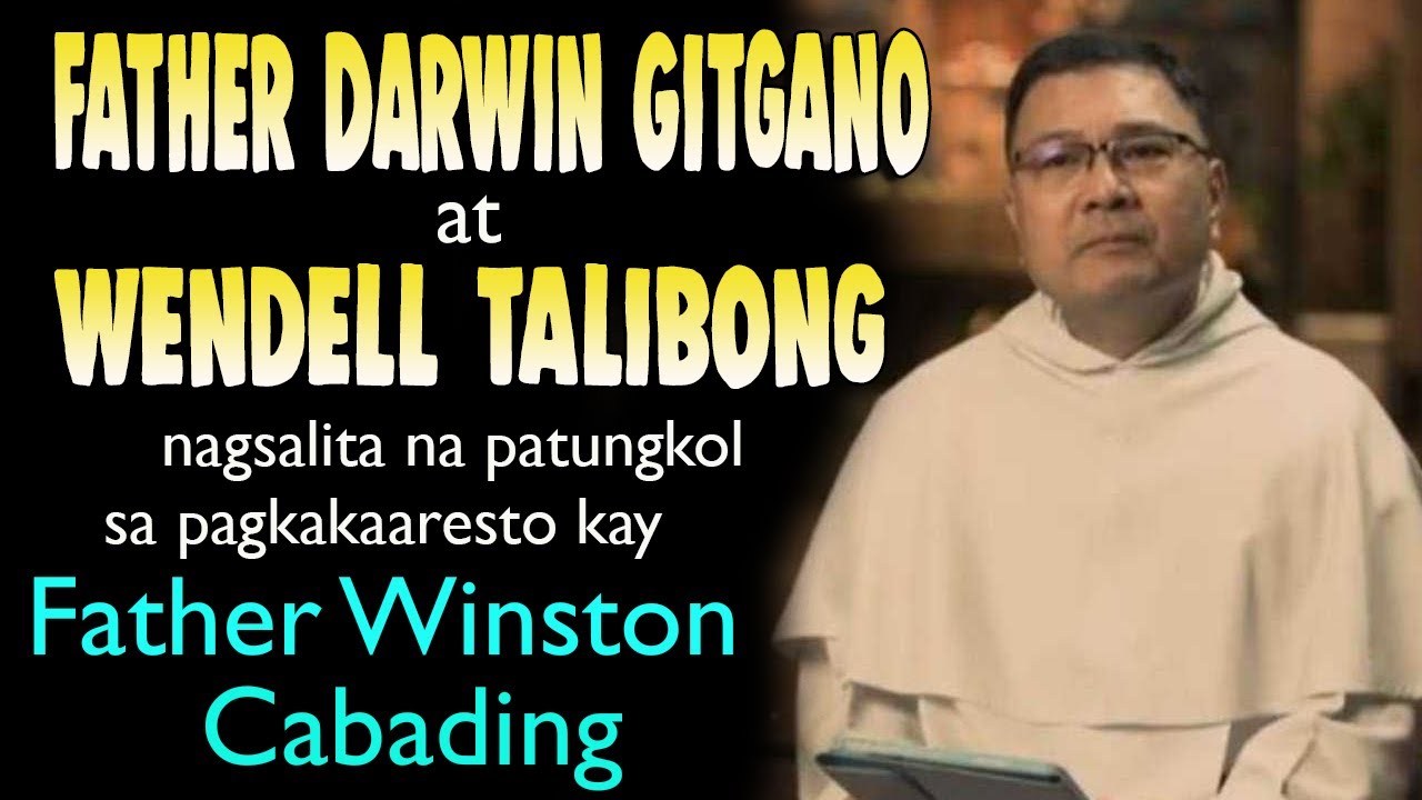 Father Darwin Gitgano at Brother Wendell Talibong, nagsalita na