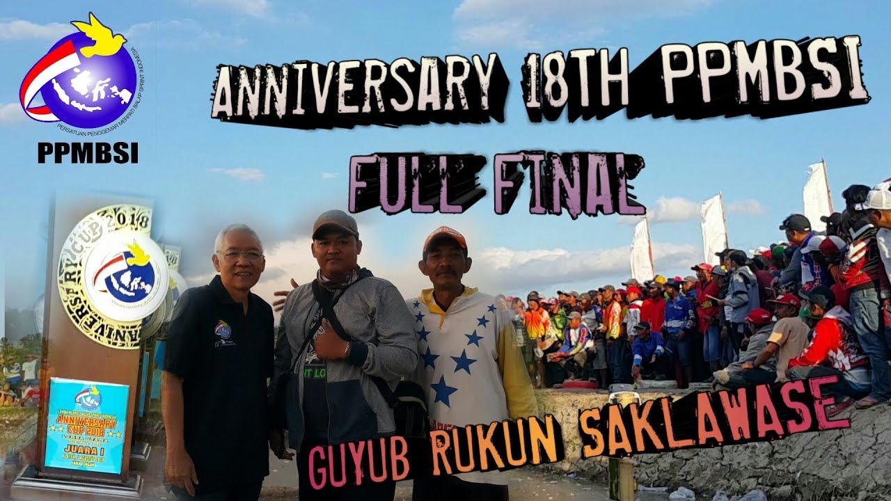 Anniversary 18Th PPMBSI full Babak 6 Sampai FINAL