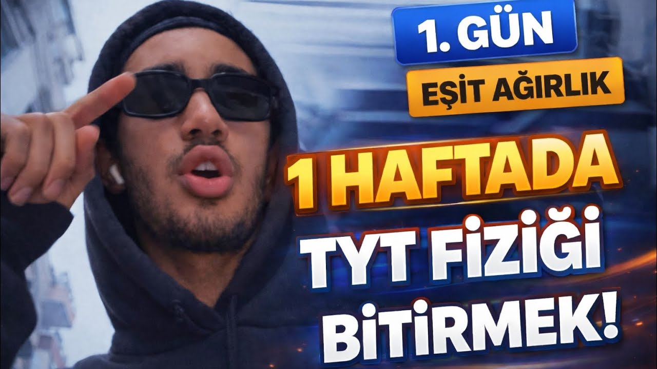 1 HAFTADA TYT FİZİK BİTİRME CHALLENGE!? (1. gün)