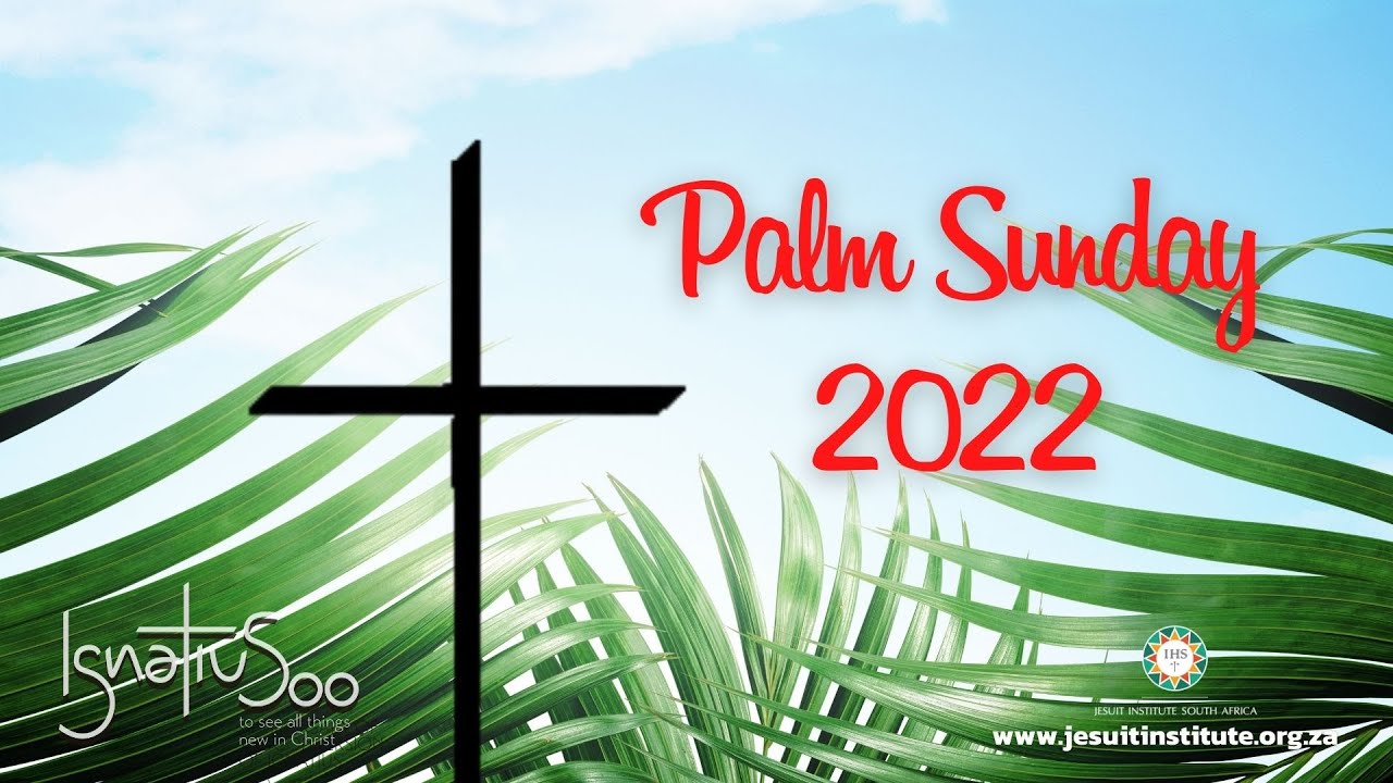 Palm Sunday 2022