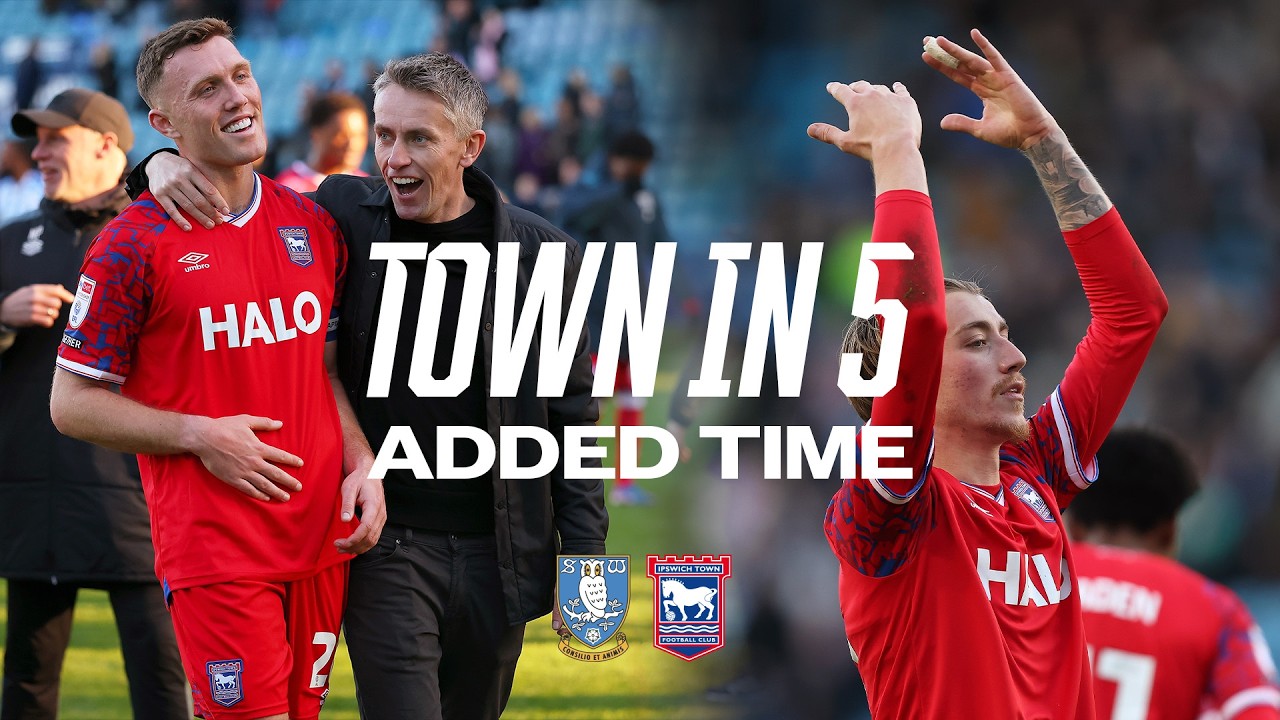 TOWN IN 5 ADDED TIME | SHEFFIELD WEDNESDAY (A)