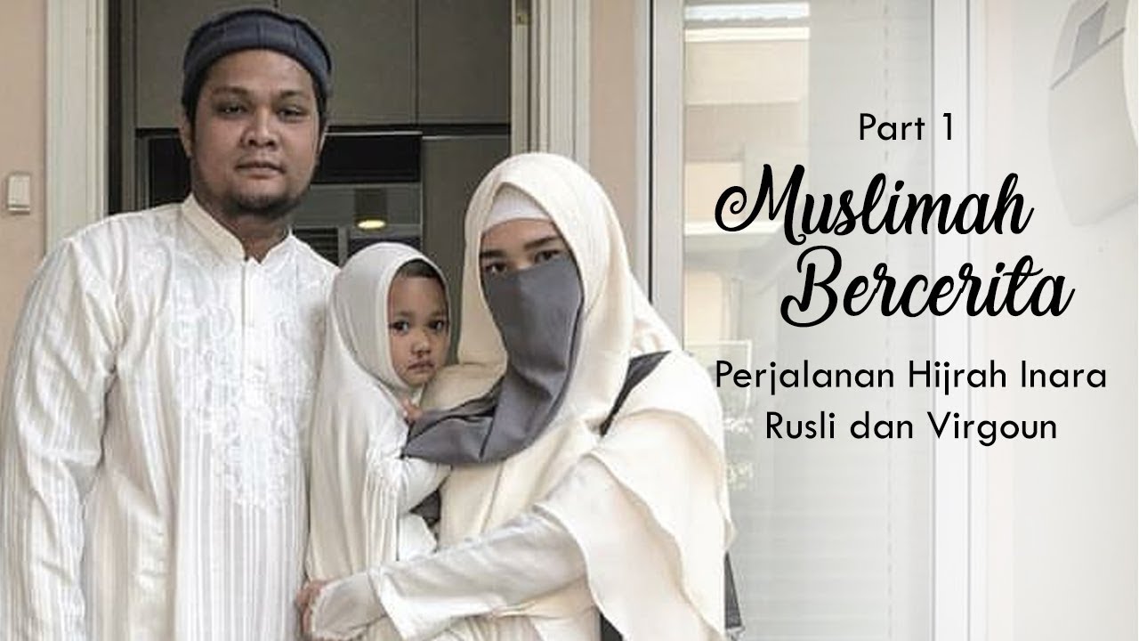 Muslimah Bercerita Part 1 : Perjalanan Hijrah Inara Rusli dan Virgoun