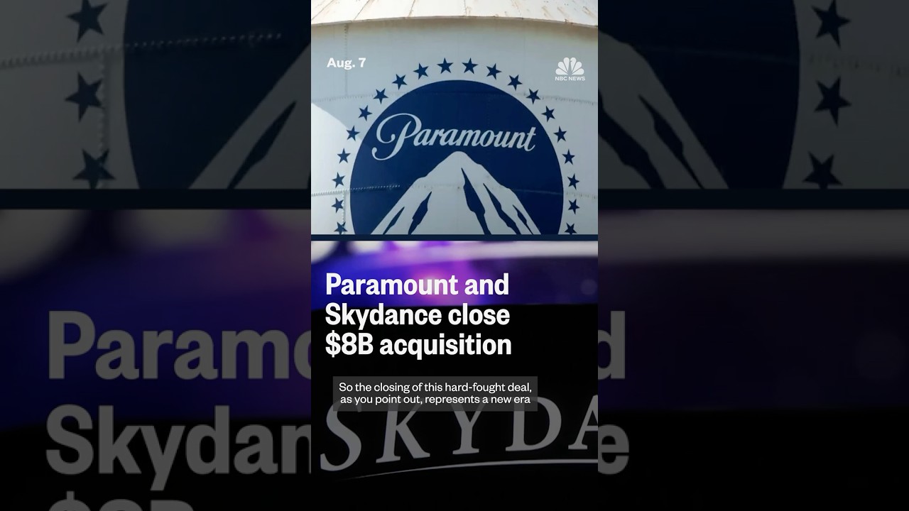 Paramount and Skydance close $8B acquisition