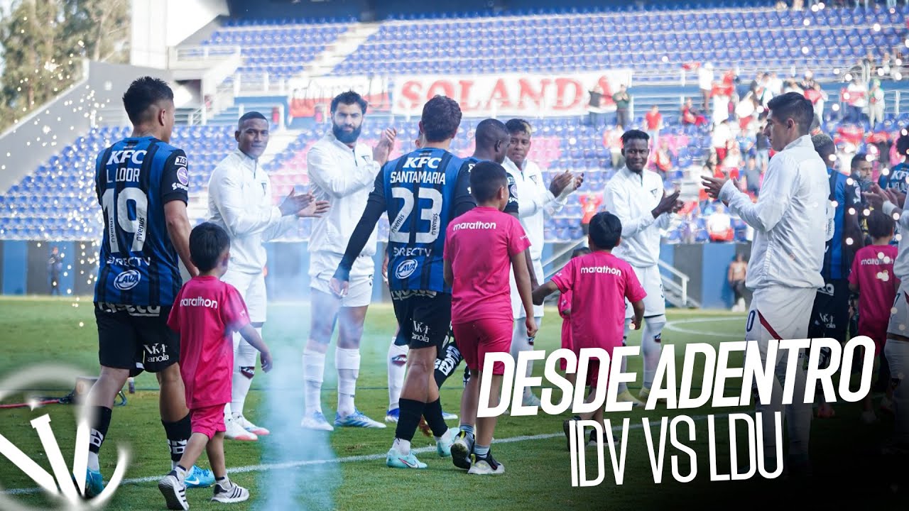 Desde Adentro | IDV 0 - 0 LDU