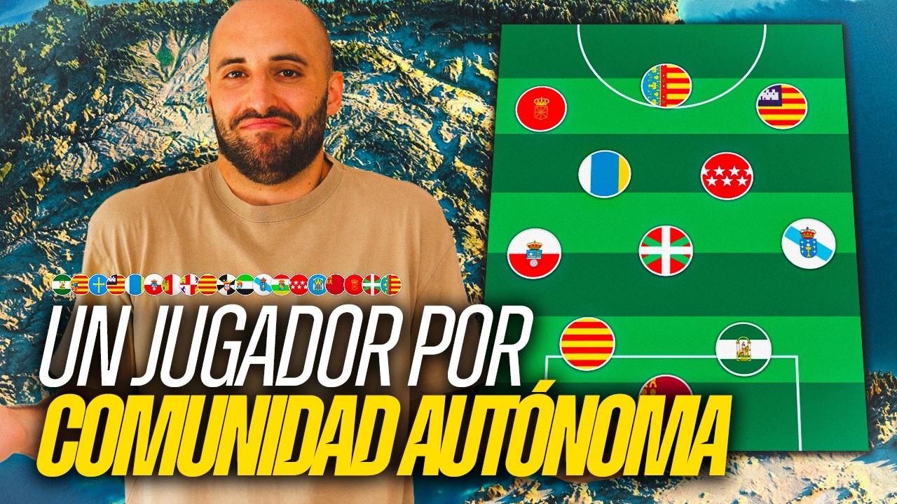 HACEMOS EL MEJOR EQUIPO DE ESPAÑA SIN REPETIR COMUNIDAD AUTÓNOMA