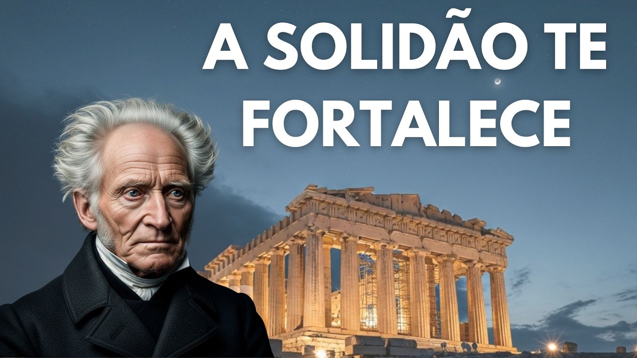 NUNCA Tenha Medo de Ficar Sozinho. (O Truque de Schopenhauer Para Virar o Jogo)