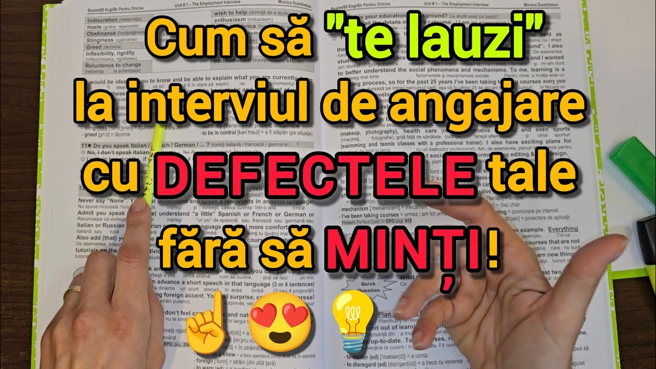Lecţia # 368 📗– Cum să “te lauzi” cu DEFECTELE tale la interviul de angajare, fără să minţi ☝️😍💡