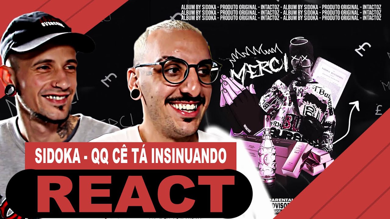 Sidoka - q q cê tá insinuando £ [React]