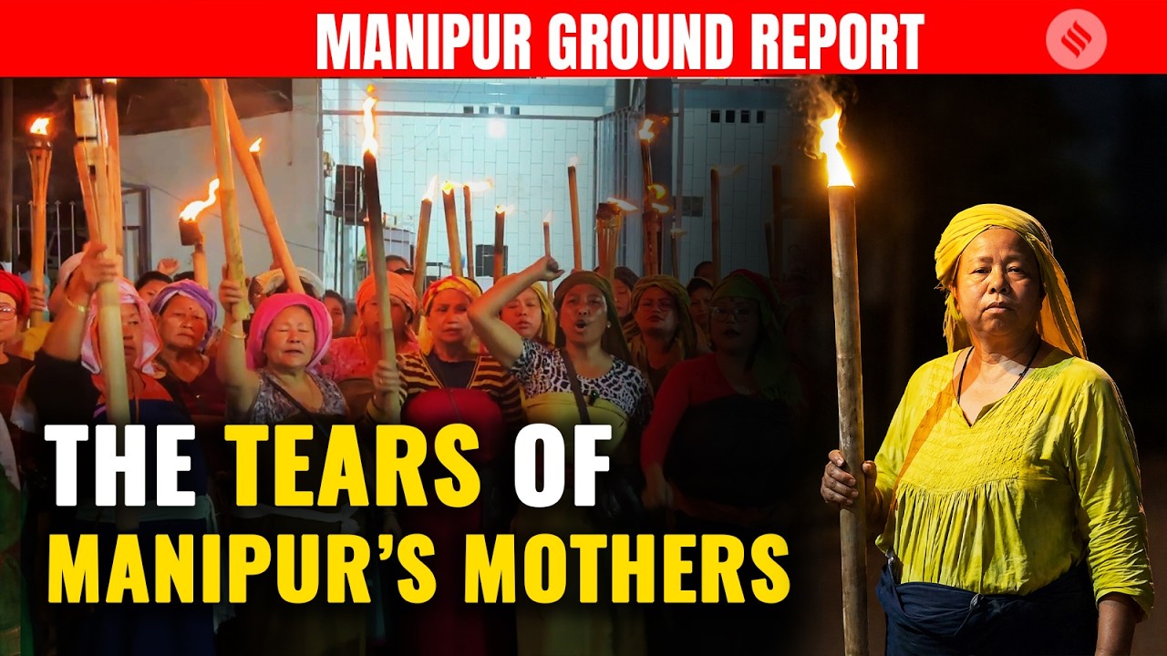 Manipur Ground Report: The Agony of Bishnupur & Why Women Are Protesting on the Streets of Imphal