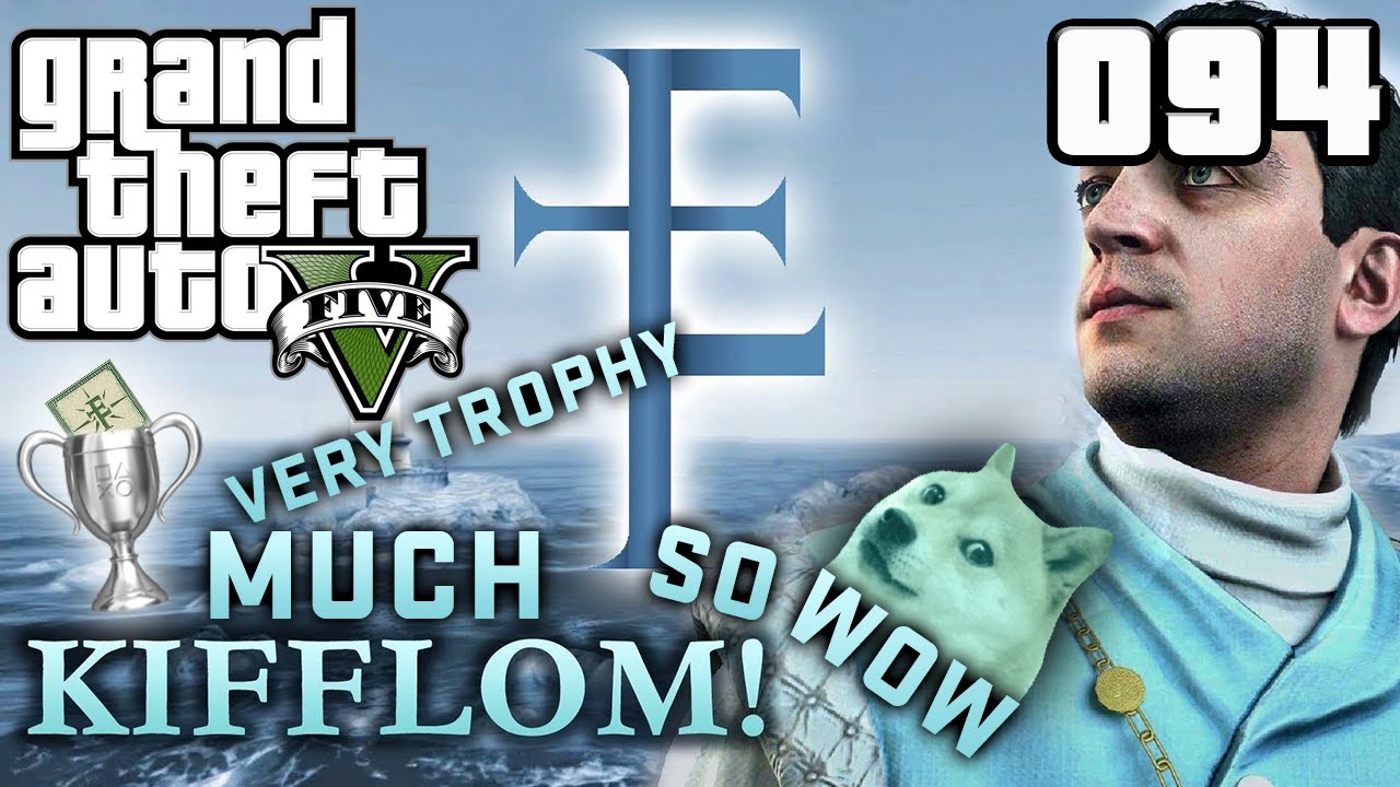 GTA 5 (GTA V) #094 - KIFFLOM | Let's Play Grand Theft Auto V