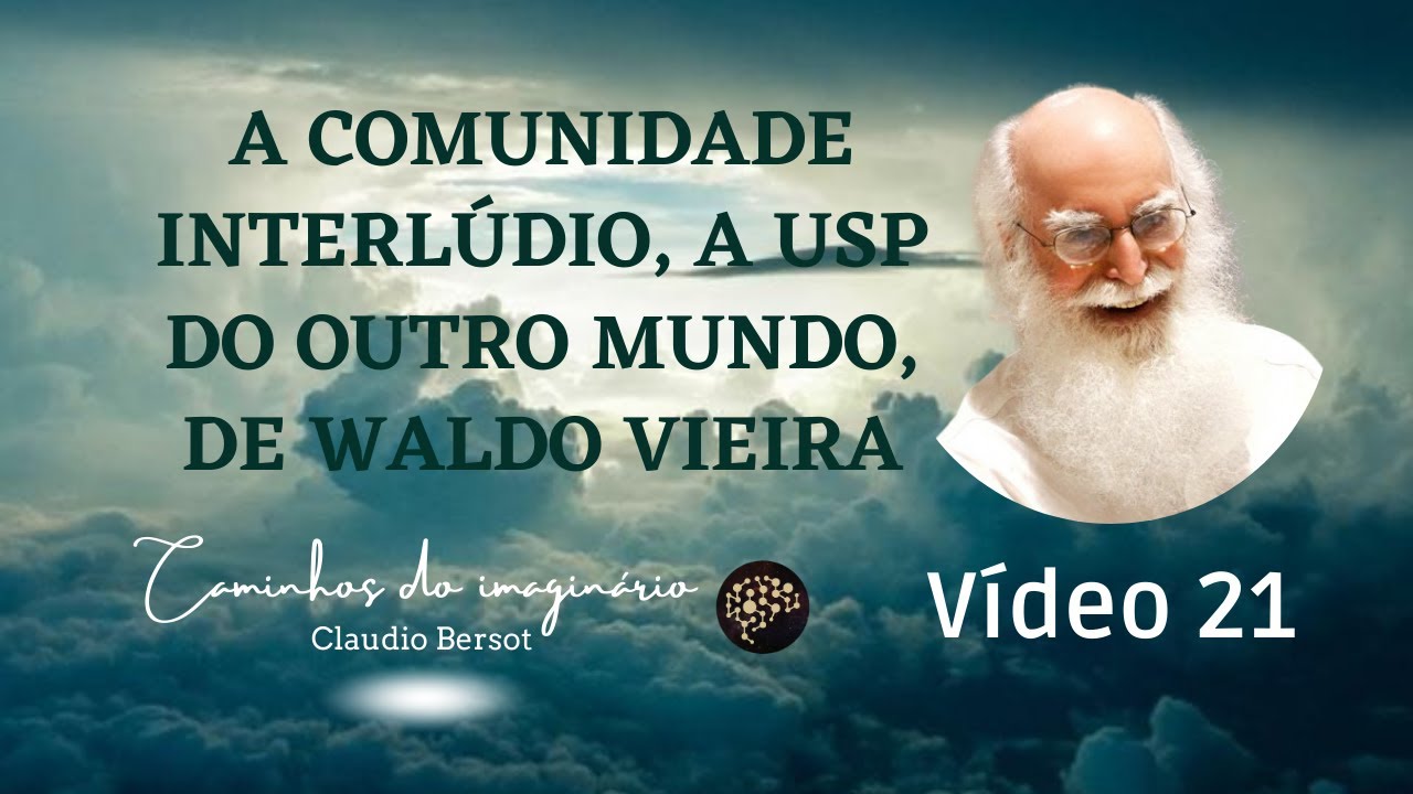A USP do Outro Mundo, a comunidade Interlúdio, de Waldo Vieira