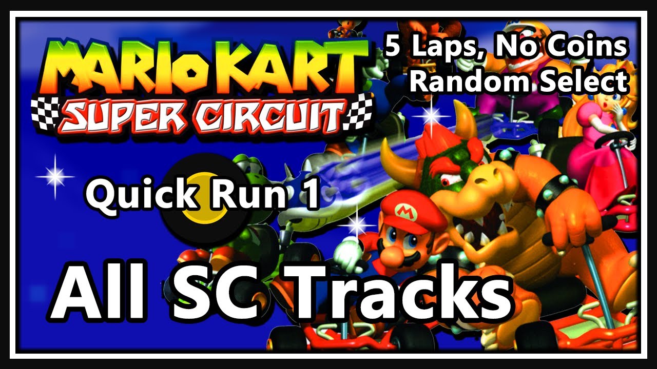 Mario Kart: Super Circuit - Quick Run 1 | All SC Tracks | 5 Laps | No Coins | Full Game!