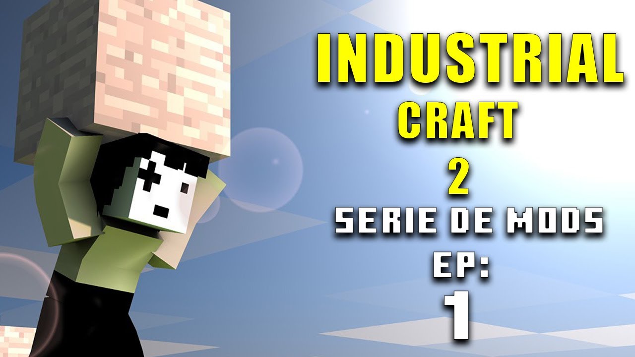 Indrustrial craft 2 serie de mods Ep 1 : Energia